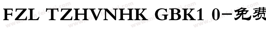 FZL TZHVNHK GBK1 0字体转换